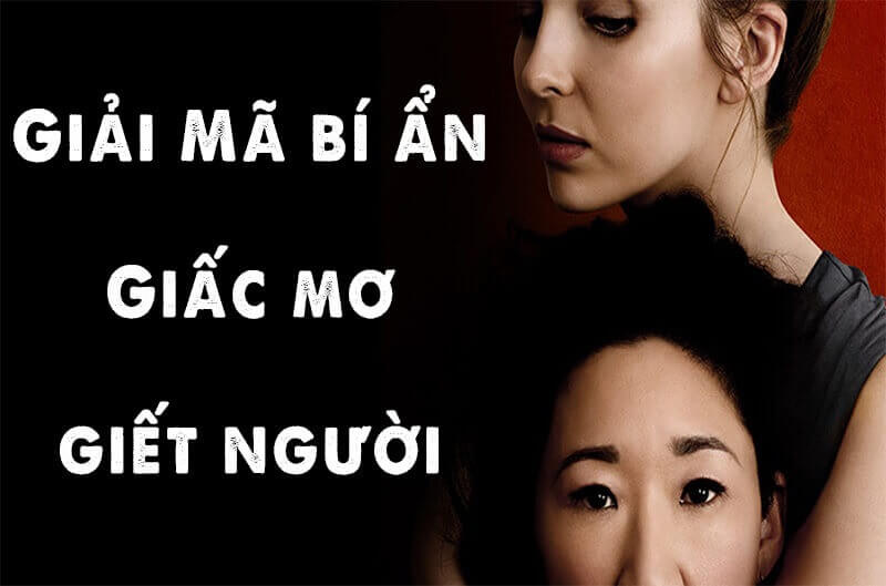 Ý nghĩa của giấc mơ thấy giết người