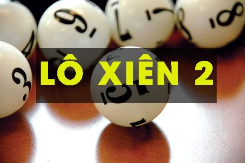 Cách đánh lô xiên 2 phổ biến nhất hiện nay