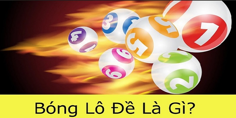 Chiến thuật bóng lô đề là gì?