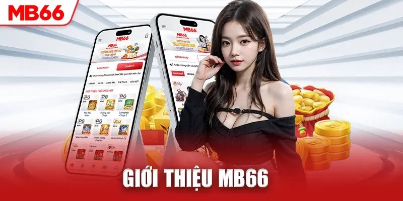 Giới thiệu về nhà cái uy tín MB66